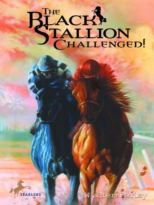 Title details for The Black Stallion Challenged by Walter Farley - Available
